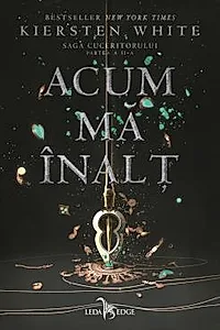 Acum ma inalt. Saga Cuceritorului Vol.2