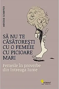 Sa nu te casatoresti cu o femeie cu picioare mari