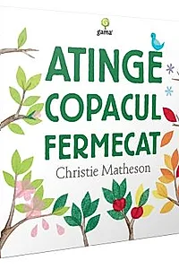 Atinge copacul fermecat