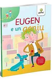 Eugen e un geniu