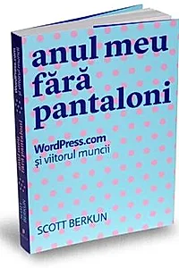 Anul meu fara pantaloni