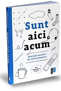Sunt aici acum