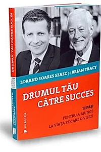 Drumul tau catre succes