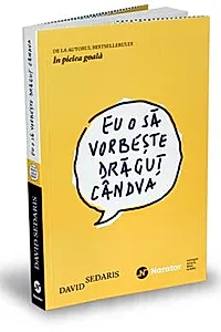 Eu o sa vorbeste dragut candva