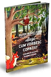 Auzi cum vorbesc copacii?