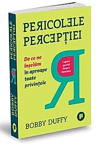 Pericolele perceptiei