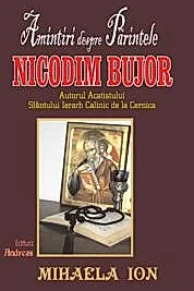 Amintiri despre Parintele Nicodim Bujor