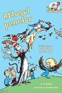 Atlasul penelor. Totul despre pasari