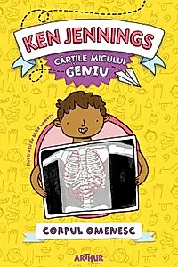 Cartile micului geniu. Corpul Omenesc