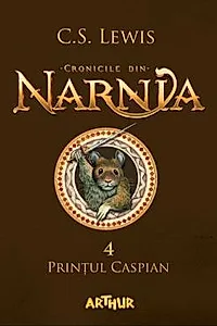 Cronicile din Narnia Vol.4: Printul Caspian