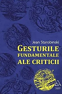 Gesturile fundamentale ale criticii