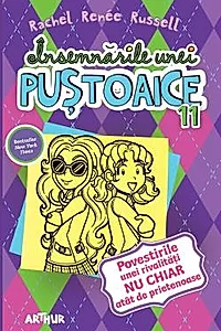 Povestirile unei rivalitati NU CHIAR atat de prietenoase. Seria Insemnarile unei pustoaice Vol. 11