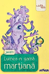 Lumea-n gama martiana. Juniorii