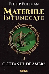 Materiile intunecate Vol.3: Ocheanul de ambra