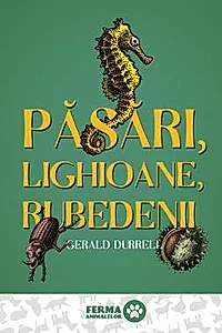 Pasari, lighioane, rubedenii