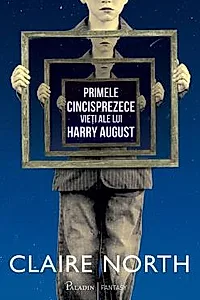 Primele cincisprezece vieti ale lui Harry August