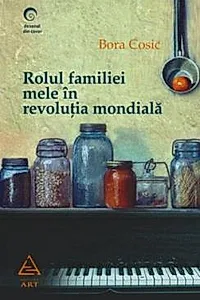 Rolul familiei mele in revolutia mondiala