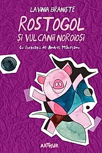 Rostogol 3. Rostogol si vulcanii noroiosi