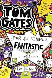 Tom Gates Vol.5: Pur si simplu fantastic (la unele lucruri)