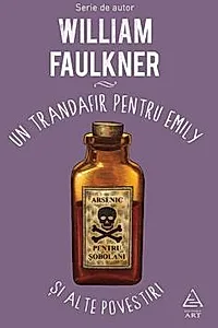 Un trandafir pentru Emily si alte povestiri