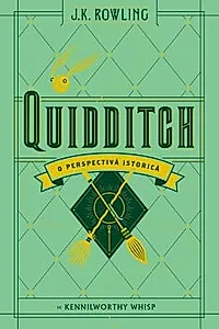 Universul Harry Potter: Quidditch - O perspectiva istorica