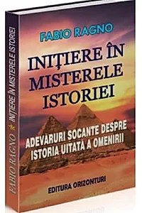 Initiere in misterele istoriei