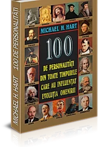 100 de personalitati din toate timpurile care au influentat evolutia omenirii