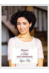 Sfaturi pentru o viata mai sanatoasa - editia a II-a, revizuita si adaugita