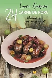 24 retete. Carne de porc