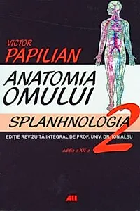Anatomia Omului Vol. 2 2018. Splanhnologia