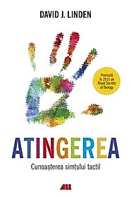 Atingerea. Cunoasterea simtului tactil