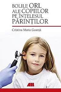 Bolile ORL ale copiilor pe intelesul parintilor