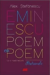 Eminescu - Poem cu poem: La o noua lectura: Postumele