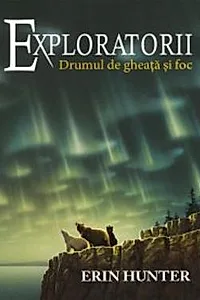 Exploratorii Vol. 5 Drumul de gheata si foc