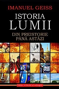 Istoria lumii. Din preistorie pana astazi