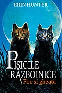 Foc si gheata. Seria Pisicile razboinice Vol.2