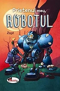 Prietenul meu, robotul