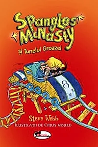 Spangles Mc Nasty si Tunelul Groazei