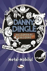 Danny Dingle - Metal-Mobilul