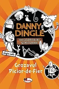 Danny Dingle - Grozavul Picior-de-Fier