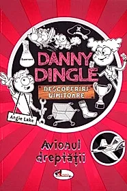 Danny dingle. Avionul dreptatii