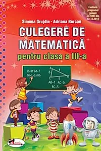 Culegere de matematica cls a III-a, Grujdin