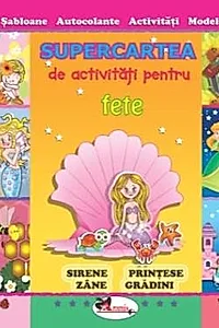 Supercartea de activitati pentru fete