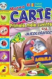 Primele mele cuvinte cu autocolante. Animalele (engleza-romana)