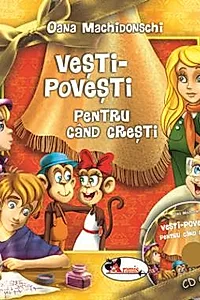 Vesti-Povesti pentru cand cresti (+CD)