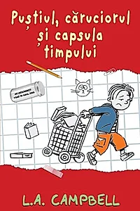 Puștiul, căruciorul și capsula timpului