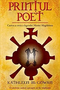 Prințul poet. Cartea a treia a legendei Mariei Magdalena