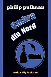 Umbra din Nord -vol. 2 Seria Sally Lockhar