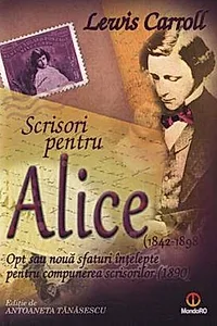 Scrisori pentru Alice. Opt sau nouă sfaturi înţelepte pentru compunerea scrisorilor