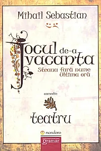 Jocul de-a vacanța. Steaua fără nume. Ultima oră